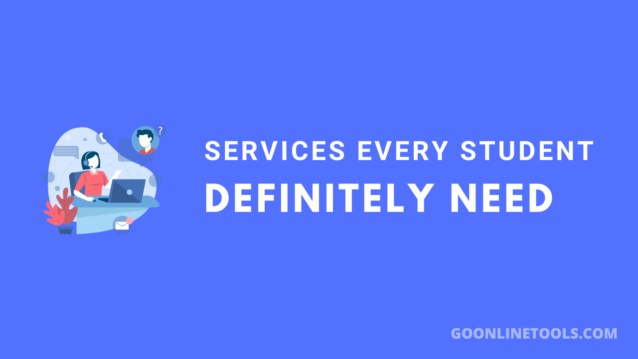10 Great Services Every Student Definitely Need to Use